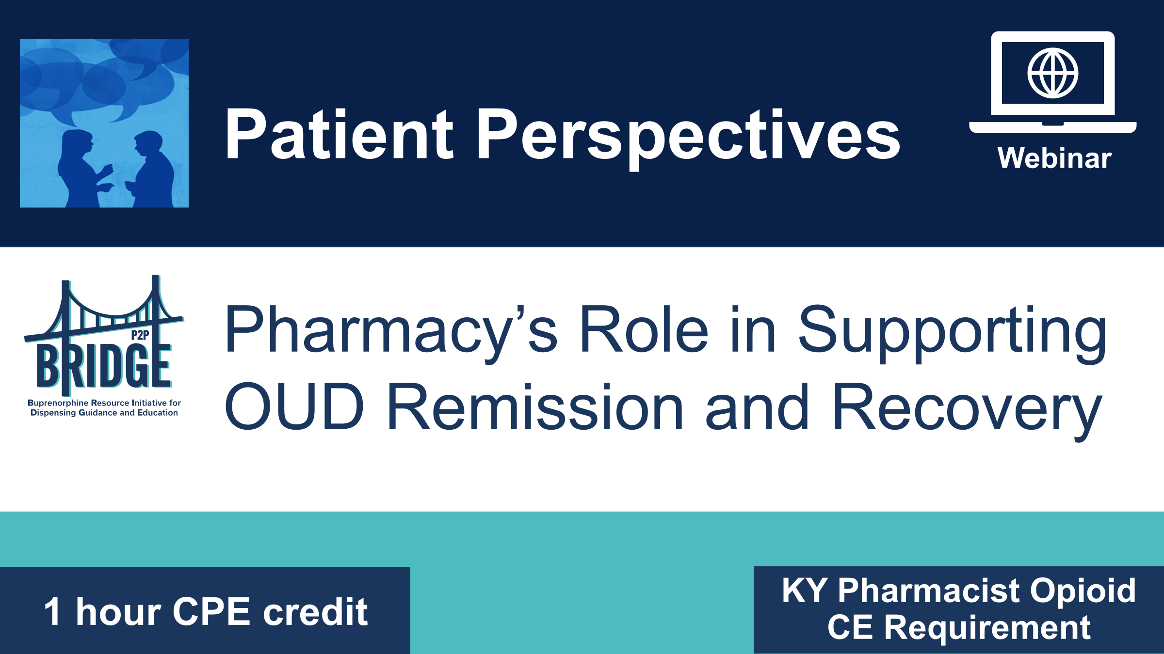 ON DEMAND WEBINAR | Patient Perspectives: Pharmacy's Role in Supporting Opioid Use Disorder Remission and Recovery